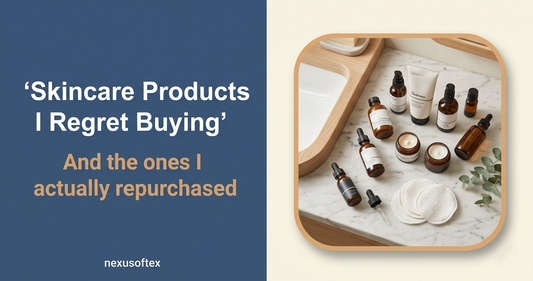 Skincare Products I Regret Buying — And the Ones I Actually Repurchased